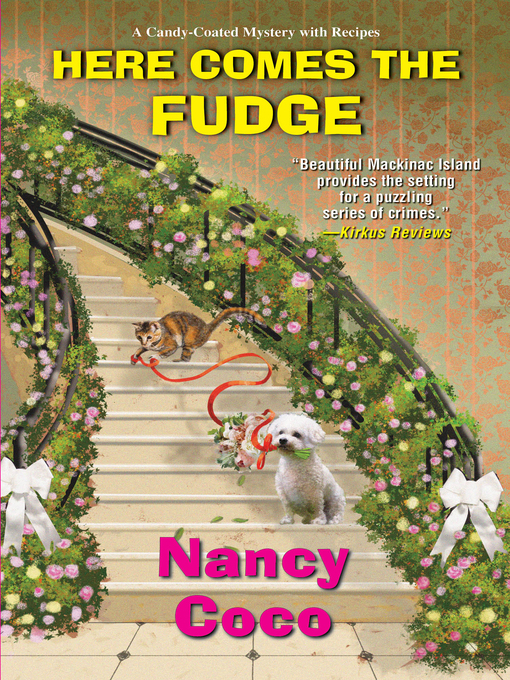 Title details for Here Comes the Fudge by Nancy Coco - Available